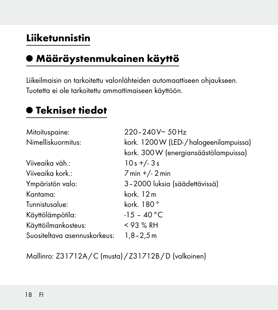 Liiketunnistin määräystenmukainen käyttö, Tekniset tiedot | Powerfix Z31712A/Z31712B Z31712C/Z31712D User Manual | Page 18 / 78