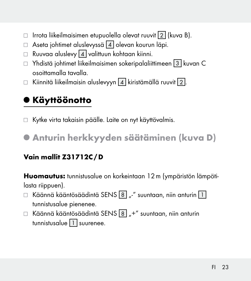 Käyttöönotto, Anturin herkkyyden säätäminen (kuva d) | Powerfix Z31712A/Z31712B Z31712C/Z31712D User Manual | Page 23 / 78