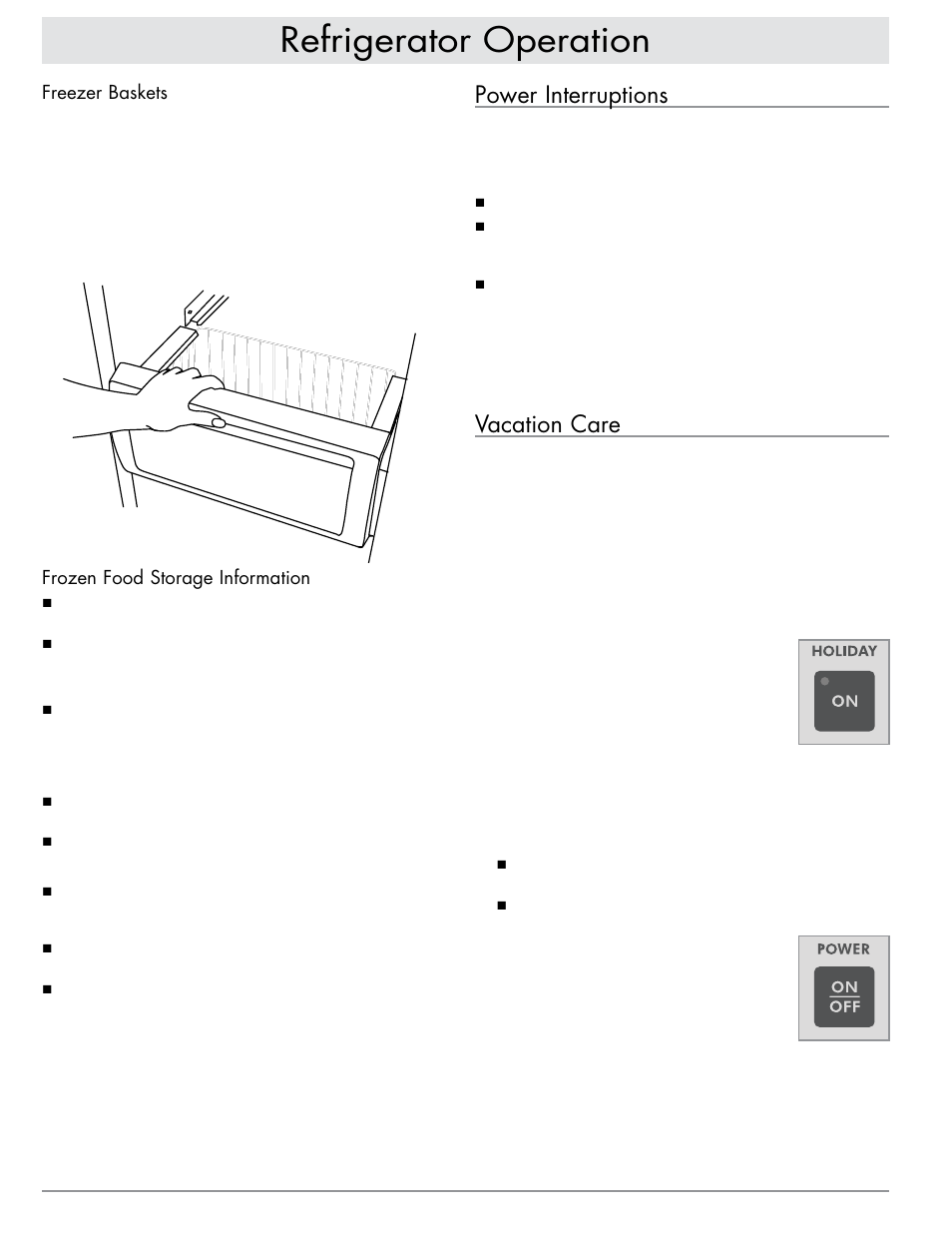 Refrigerator operation, Power interruptions, Vacation care | Freezer baskets, Frozen food storage information | Dacor EF42DBSS User Manual | Page 14 / 24