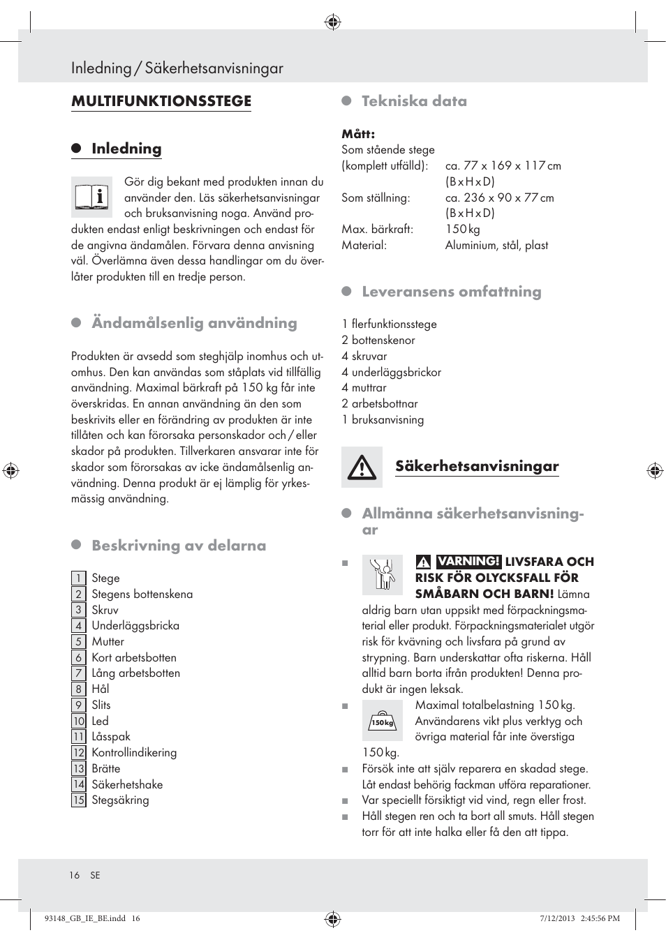 Inledning / säkerhetsanvisningar, Multifunktionsstege, Inledning | Ändamålsenlig användning, Beskrivning av delarna, Tekniska data, Leveransens omfattning, Säkerhetsanvisningar, Allmänna säkerhetsanvisning- ar | Powerfix Z30473 User Manual | Page 16 / 48