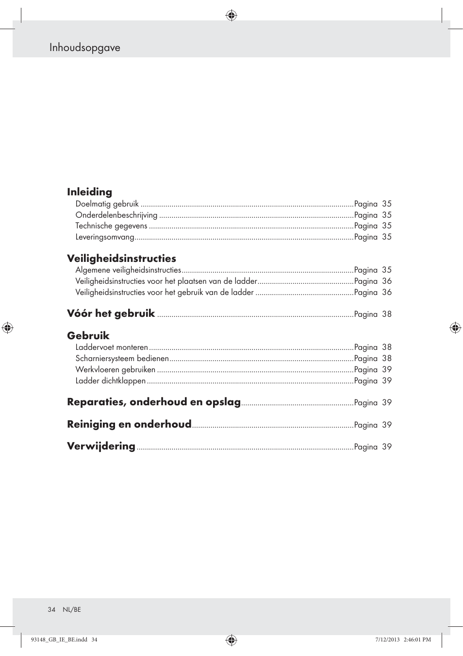 Inhoudsopgave, Inleiding, Veiligheidsinstructies | Vóór het gebruik, Gebruik, Reparaties, onderhoud en opslag, Reiniging en onderhoud, Verwijdering | Powerfix Z30473 User Manual | Page 34 / 48