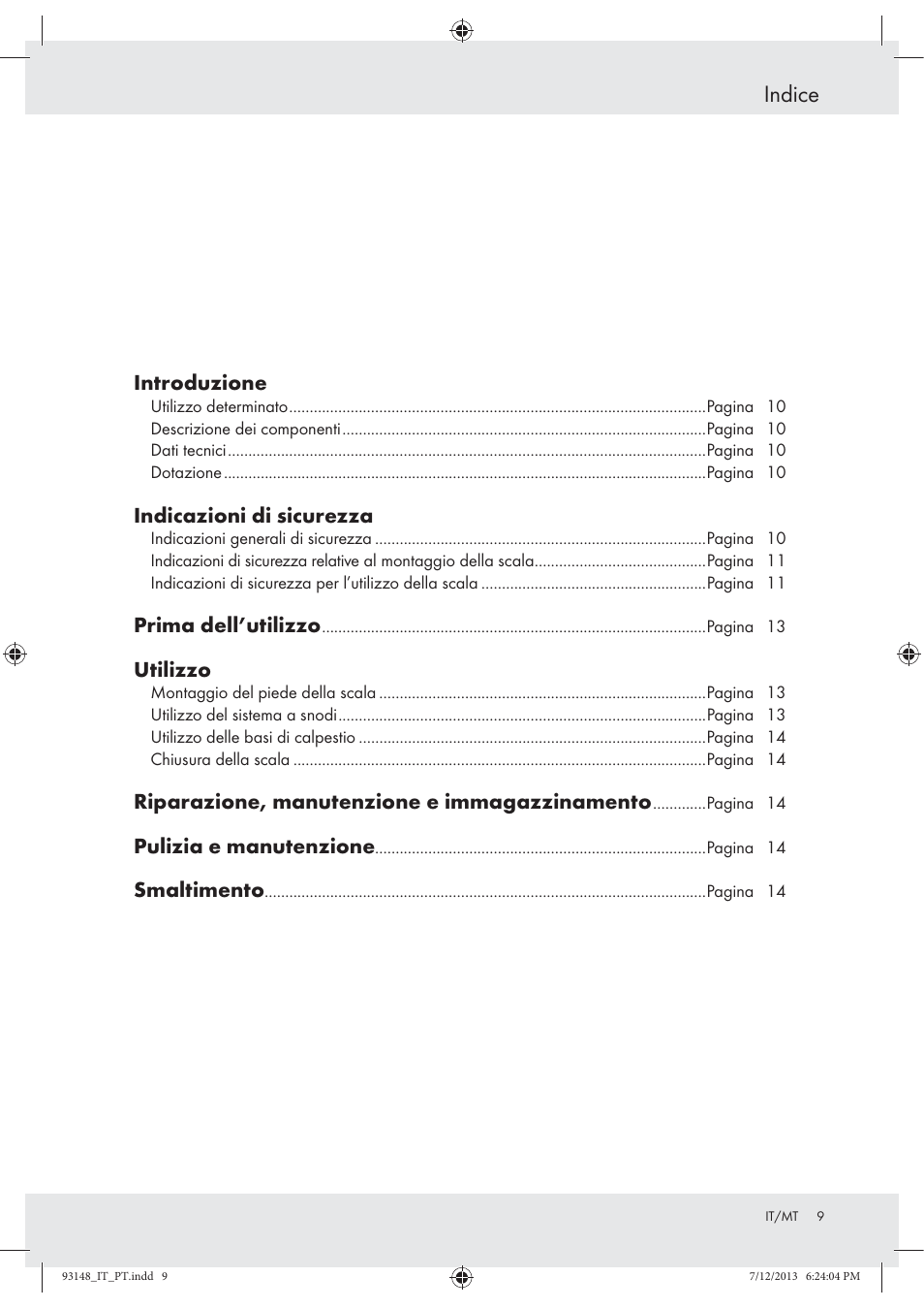 Indice, Introduzione, Indicazioni di sicurezza | Prima dell’utilizzo, Utilizzo, Riparazione, manutenzione e immagazzinamento, Pulizia e manutenzione, Smaltimento | Powerfix Z30473 User Manual | Page 9 / 35