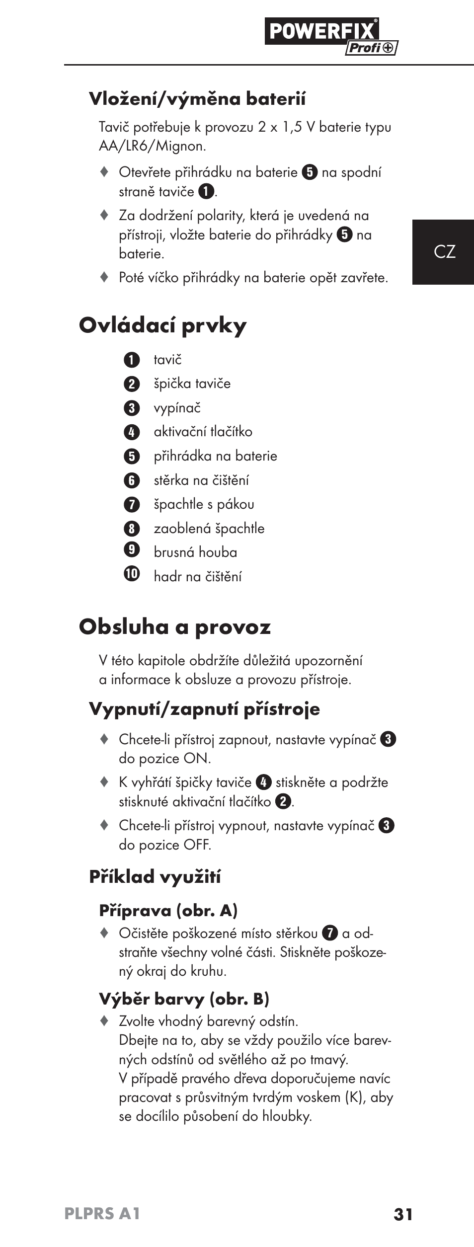 Ovládací prvky, Obsluha a provoz, Cz vložení/výměna baterií | Vypnutí/zapnutí přístroje, Příklad využití | Powerfix PLPRS A1 User Manual | Page 34 / 63