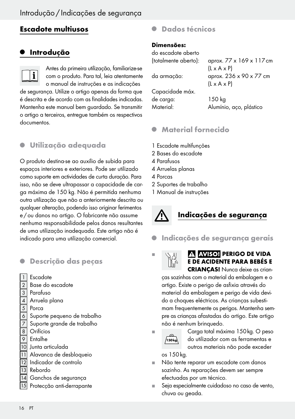 Q introdução, Q utilização adequada, Q descrição das peças | Q dados técnicos, Q material fornecido, Indicações de segurança, Q indicações de segurança gerais, Introdução, Introdução / indicações de segurança, Escadote multiusos | Powerfix Z30473 User Manual | Page 16 / 35