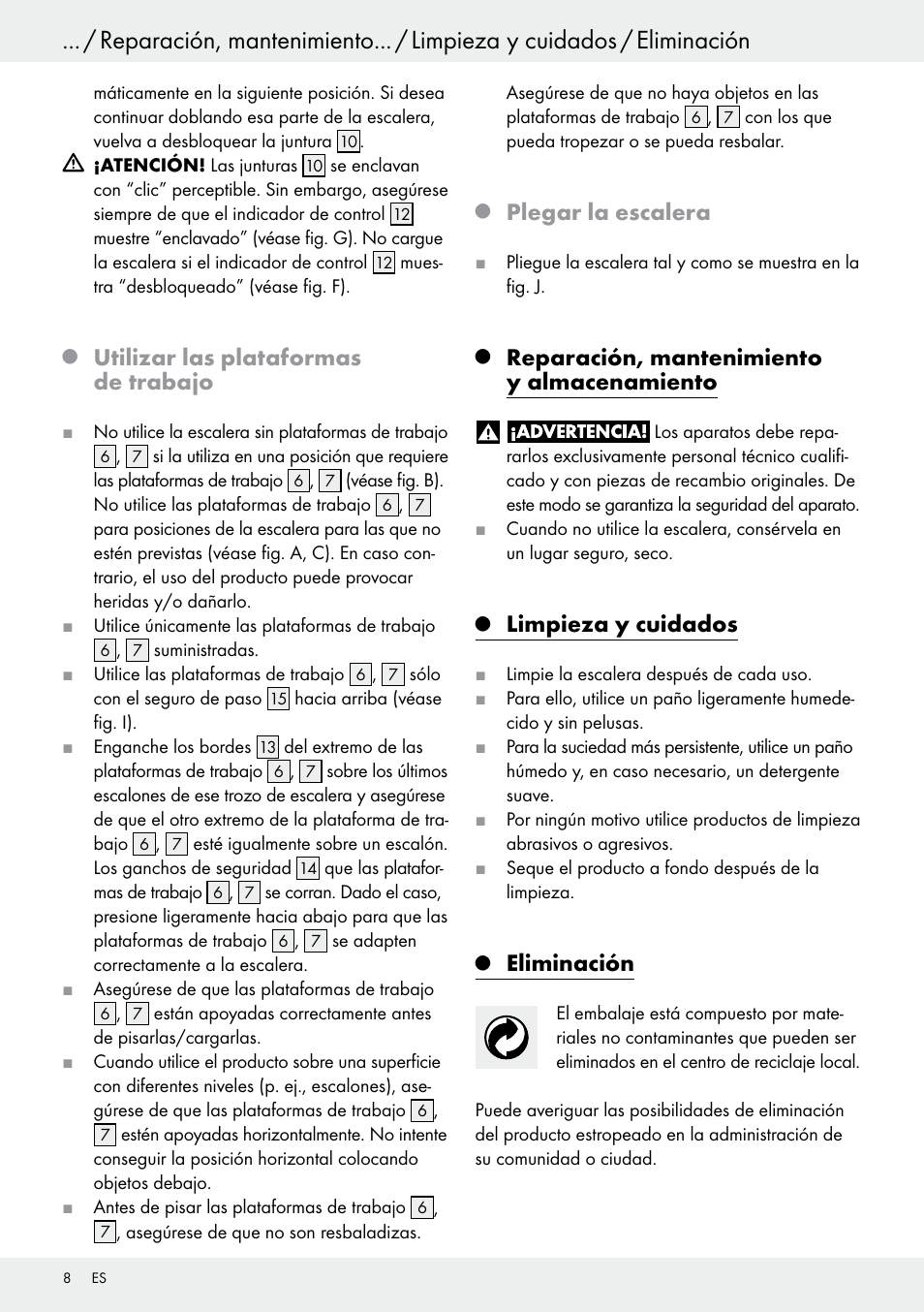 Q utilizar las plataformas de trabajo, Q plegar la escalera, Q reparación, mantenimiento y almacenamiento | Q limpieza y cuidados, Q eliminación, Reparación, mantenimiento y almacenamiento, Limpieza y cuidados, Eliminación, Utilizar las plataformas de trabajo, Plegar la escalera | Powerfix Z30473 User Manual | Page 8 / 35
