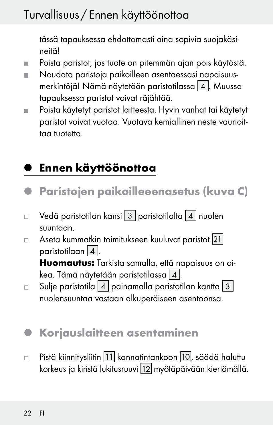 Turvallisuus / ennen käyttöönottoa, Ennen käyttöönottoa, Paristojen paikoilleeenasetus (kuva c) | Korjauslaitteen asentaminen | Powerfix Z30225 User Manual | Page 22 / 84