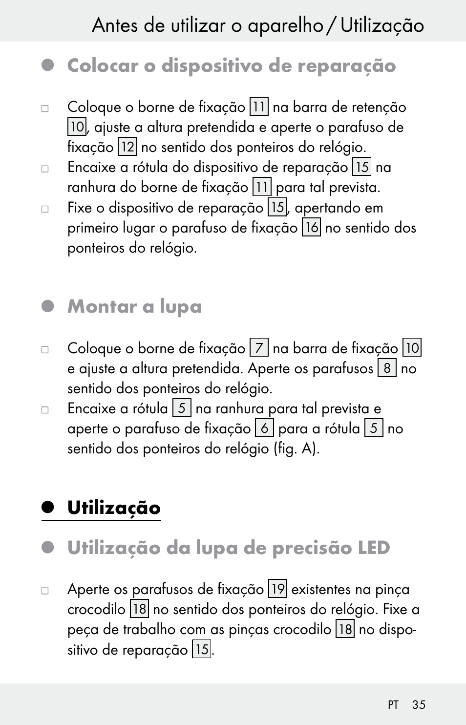 Antes de utilizar o aparelho / utilização, Colocar o dispositivo de reparação, Montar a lupa | Utilização, Utilização da lupa de precisão led | Powerfix Z30225 User Manual | Page 35 / 61