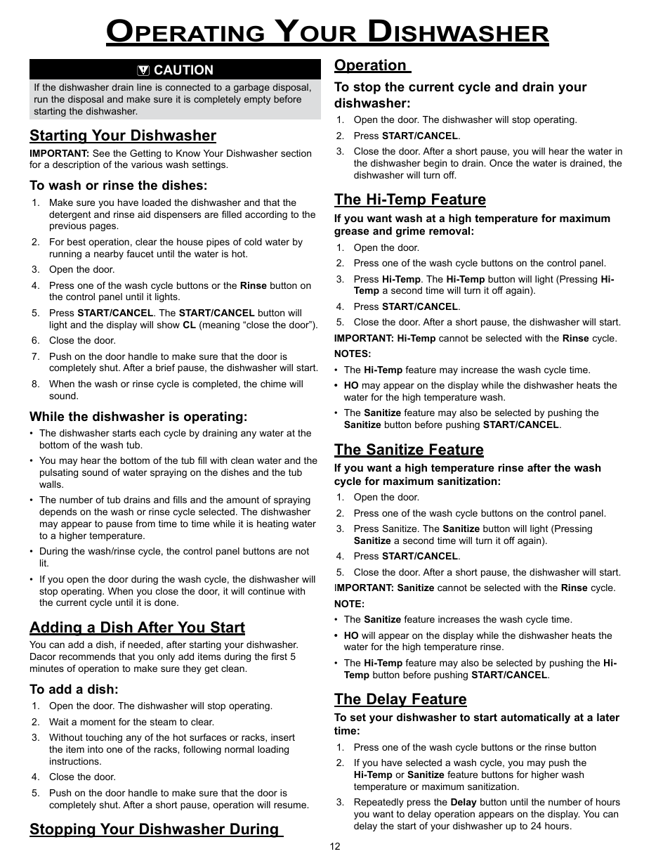 Perating, Ishwasher, Starting your dishwasher | Adding a dish after you start, Stopping your dishwasher during, Operation, The hi-temp feature, The sanitize feature, The delay feature | Dacor MDW24S User Manual | Page 14 / 29