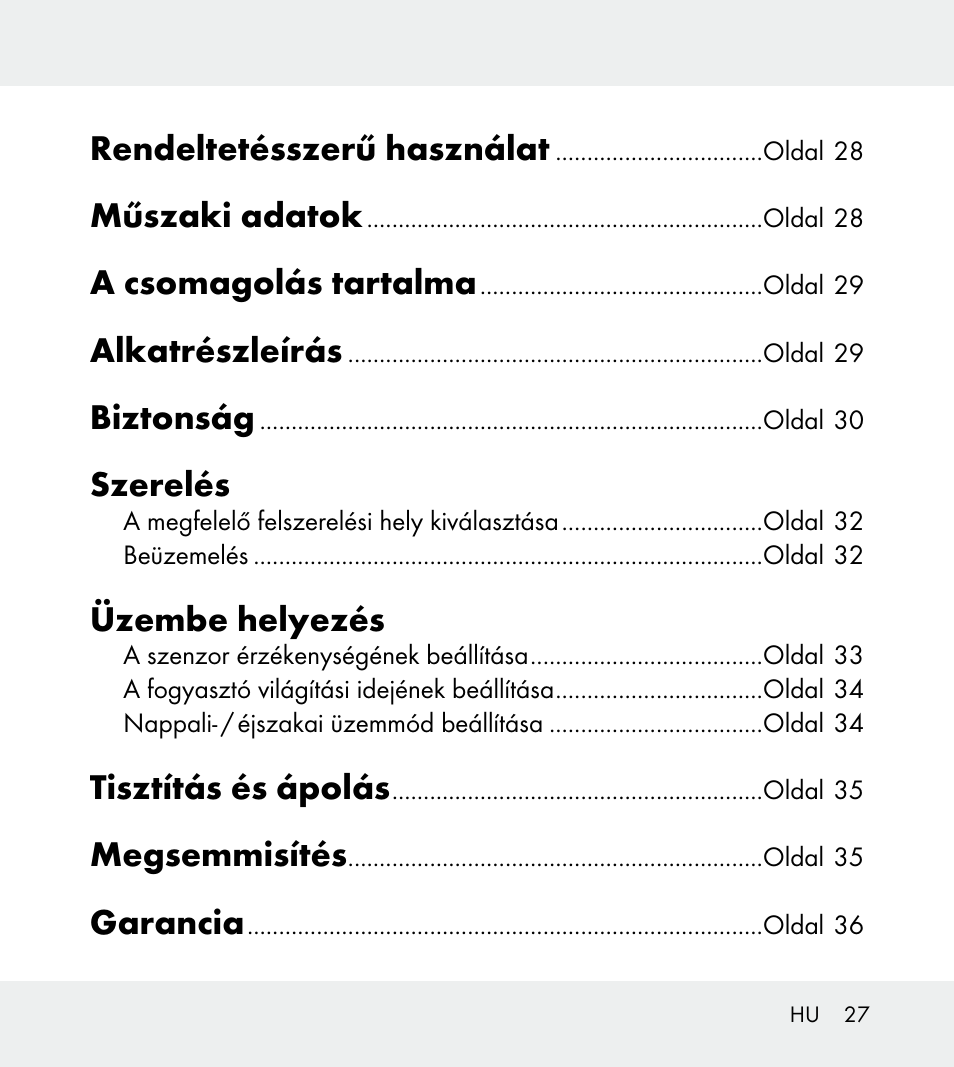 Rendeltetésszerű használat, Műszaki adatok, A csomagolás tartalma | Alkatrészleírás, Biztonság, Szerelés, Üzembe helyezés, Tisztítás és ápolás, Megsemmisítés, Garancia | Powerfix Z31712A/Z31712B Z31712C/Z31712D User Manual | Page 27 / 78