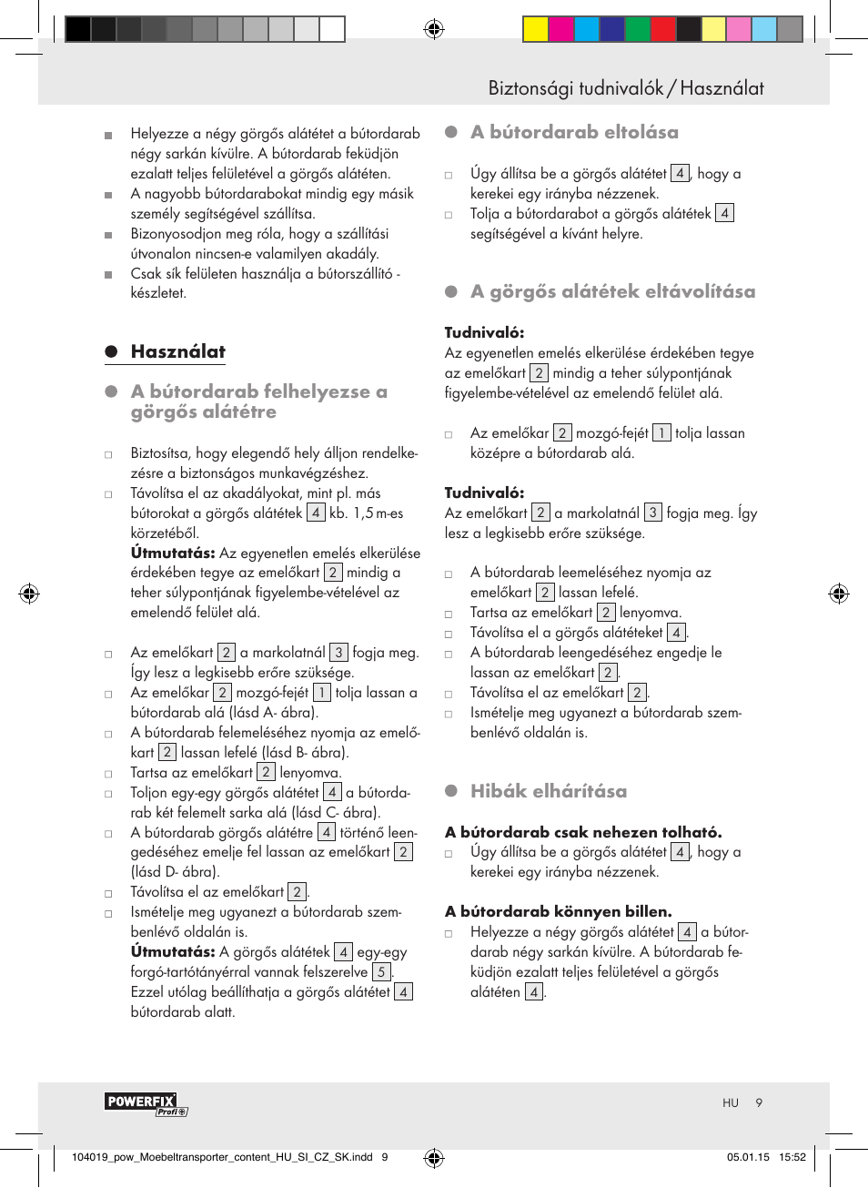 A bútordarab eltolása, A görgős alátétek eltávolítása, Hibák elhárítása | Powerfix FURNITURE TRANSPORT SET User Manual | Page 9 / 25