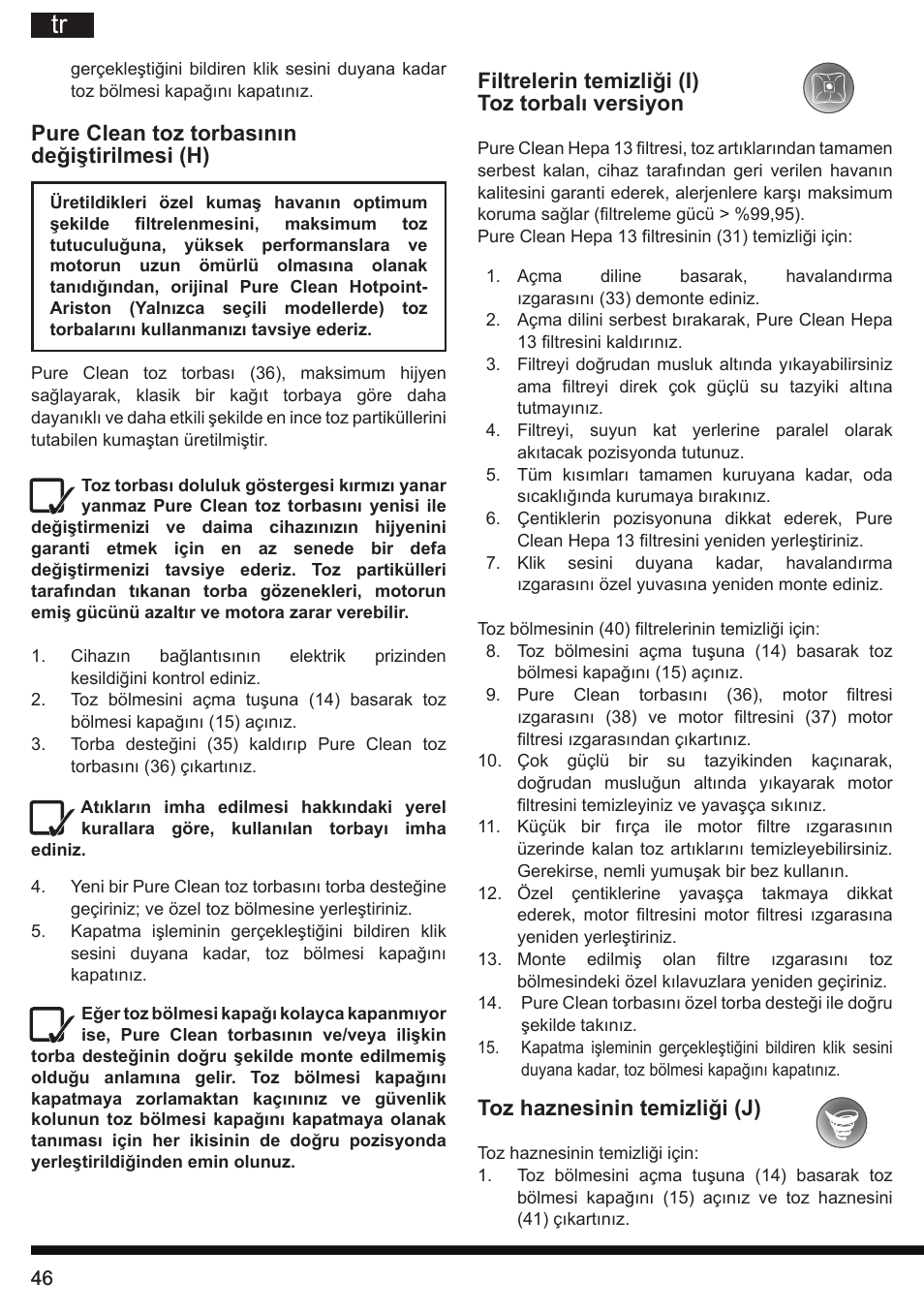 Filtrelerin temizliği (i) toz torbalı versiyon, Toz haznesinin temizliği (j), Pure clean toz torbasının değiştirilmesi (h) | Hotpoint Ariston SL C10 BCH User Manual | Page 46 / 100