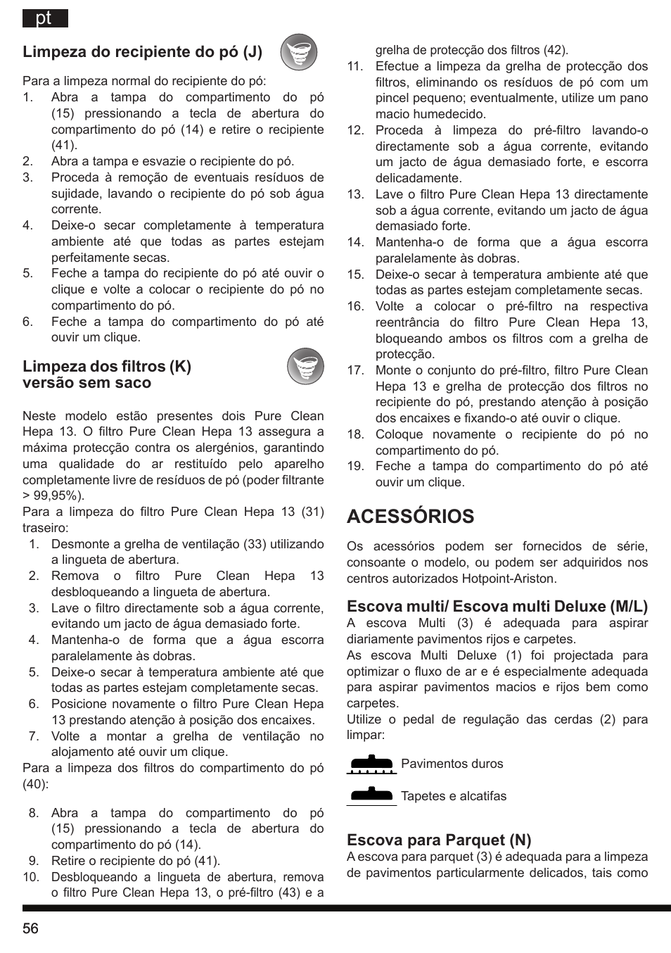 Acessórios, Escova multi/ escova multi deluxe (m/l), Escova para parquet (n) | Limpeza do recipiente do pó (j), Limpeza dos filtros (k) versão sem saco | Hotpoint Ariston SL C10 BCH User Manual | Page 56 / 100