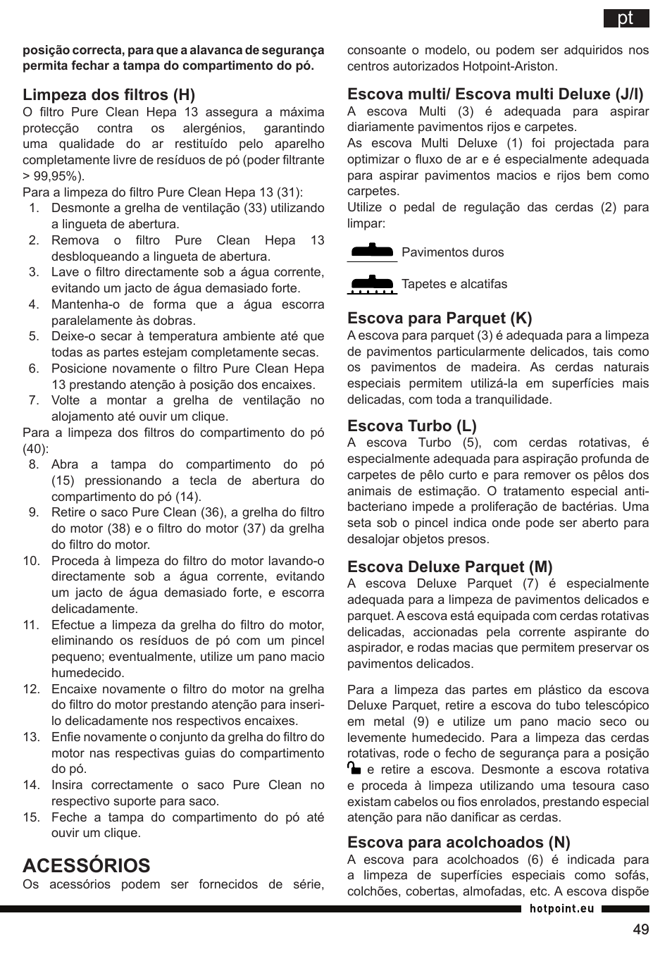 Acessórios, Escova multi/ escova multi deluxe (j/i), Escova para parquet (k) | Escova turbo (l), Escova deluxe parquet (m), Escova para acolchoados (n), Limpeza dos filtros (h) | Hotpoint Ariston SL B10 BDB User Manual | Page 49 / 84