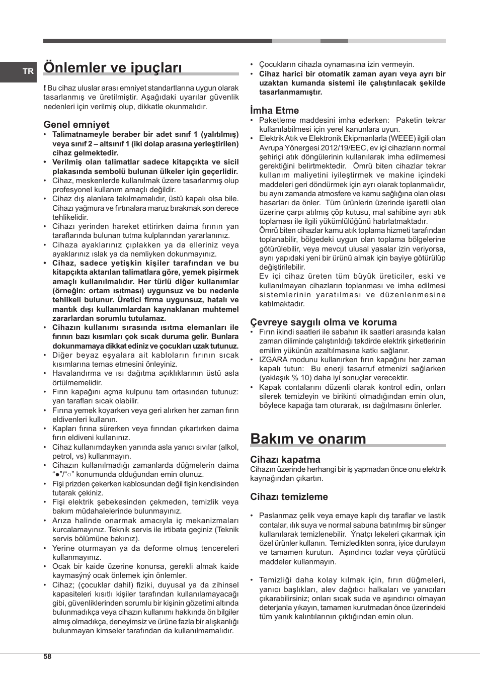 Önlemler ve ipuçları, Bakım ve onarım, Genel emniyet | Imha etme, Çevreye saygılı olma ve koruma, Cihazı kapatma, Cihazı temizleme | Hotpoint Ariston CP65SG1 /HA S User Manual | Page 58 / 60