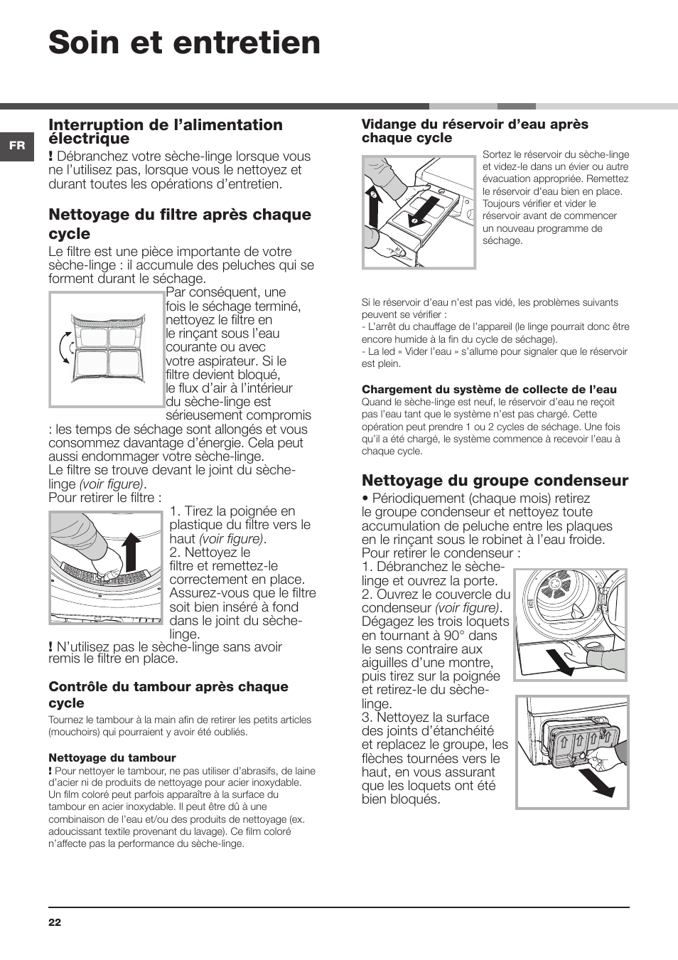 Soin et entretien, Interruption de l’alimentation électrique, Nettoyage du filtre après chaque cycle | Nettoyage du groupe condenseur, Conseils rapides | Hotpoint Ariston TCS 73B GP User Manual | Page 22 / 80