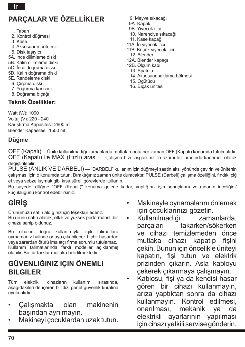 Giriş, Güvenliğiniz için önemli bilgiler | Hotpoint Ariston FP 1005 AB0 User Manual | Page 70 / 148