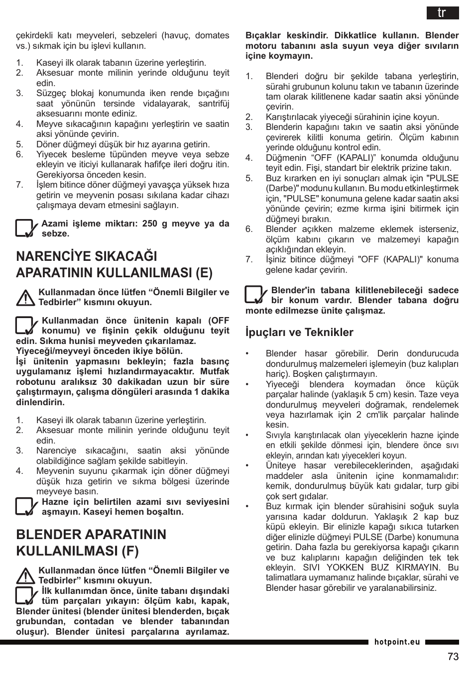 Narenciye sikacaği aparatinin kullanilmasi (e), Blender aparatinin kullanilmasi (f) | Hotpoint Ariston FP 1005 AB0 User Manual | Page 73 / 148