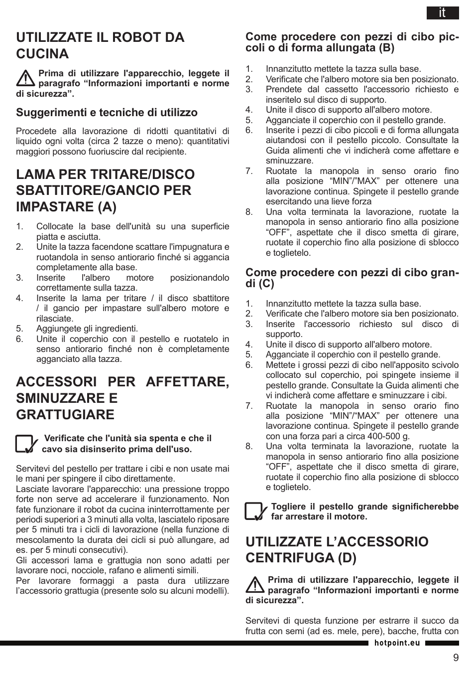 It utilizzate il robot da cucina, Accessori per affettare, sminuzzare e grattugiare, Utilizzate l’accessorio centrifuga (d) | Hotpoint Ariston FP 1005 AB0 User Manual | Page 9 / 148