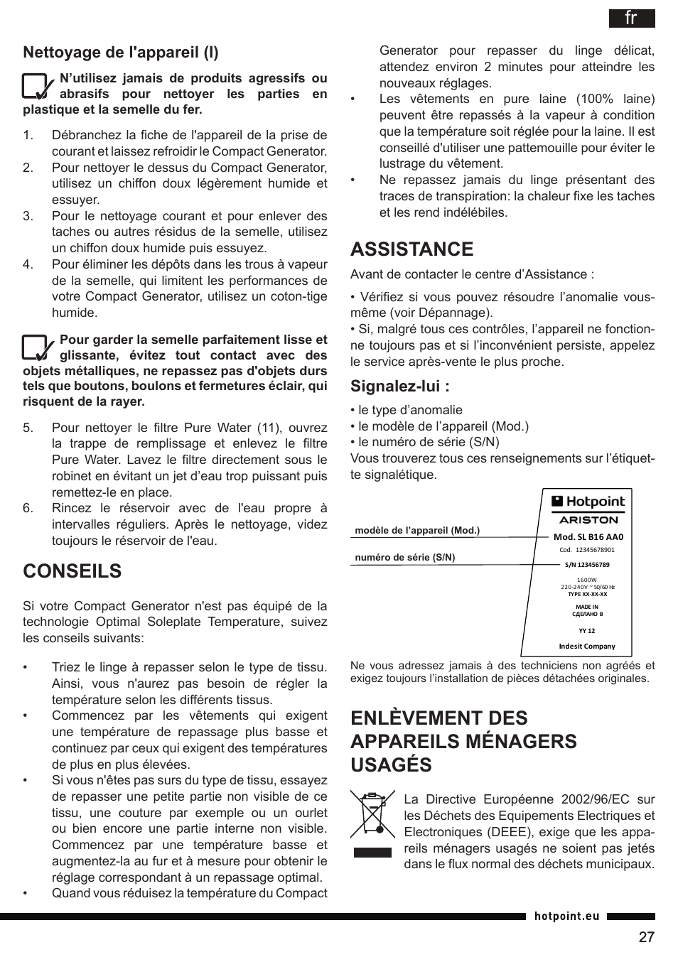 Conseils, Assistance, Enlèvement des appareils ménagers usagés | Nettoyage de l'appareil (i), Signalez-lui | Hotpoint Ariston II E75 AA0 User Manual | Page 27 / 68