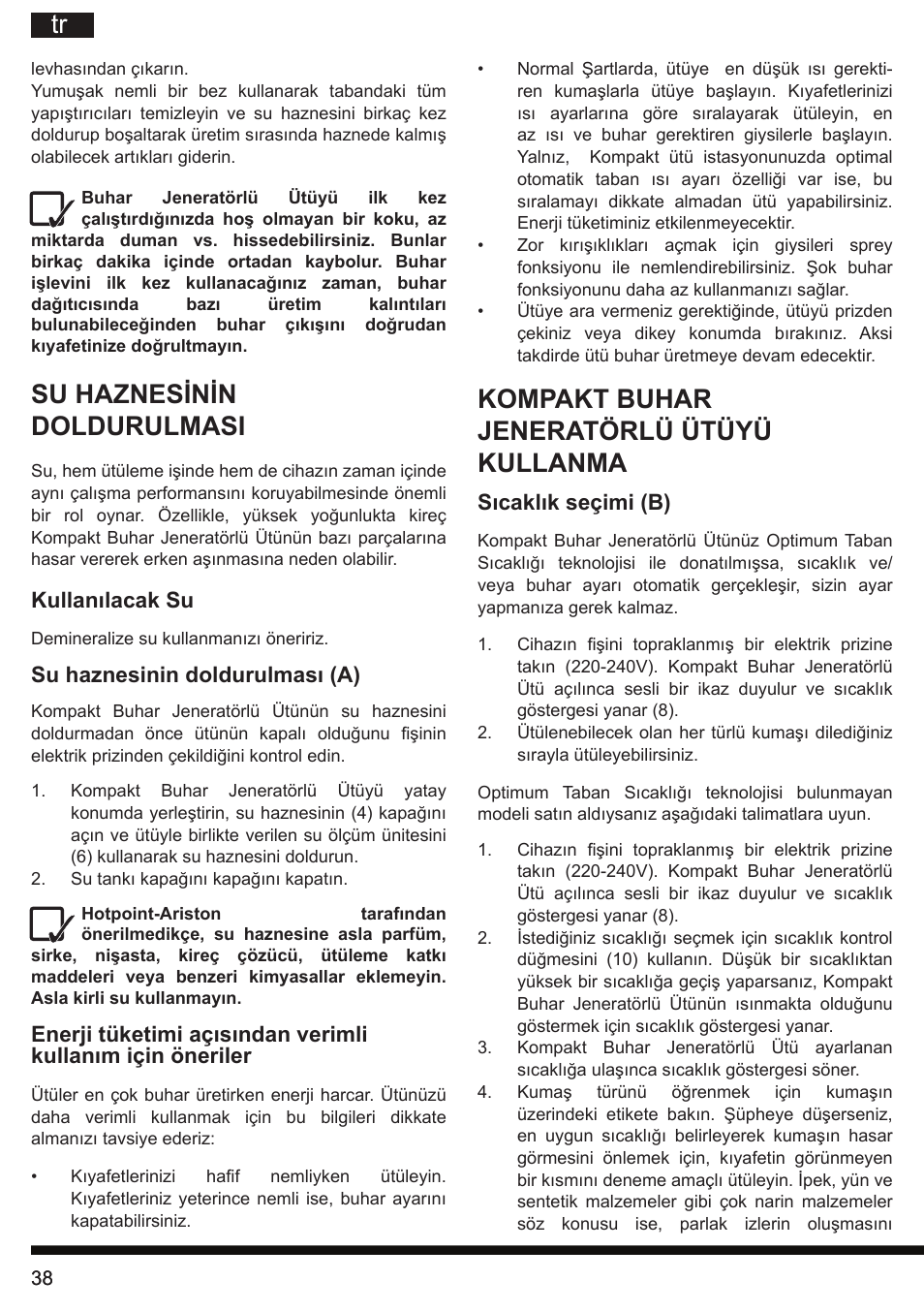 Su haznesinin doldurulmasi, Kompakt buhar jeneratörlü ütüyü kullanma | Hotpoint Ariston II E75 AA0 User Manual | Page 38 / 68