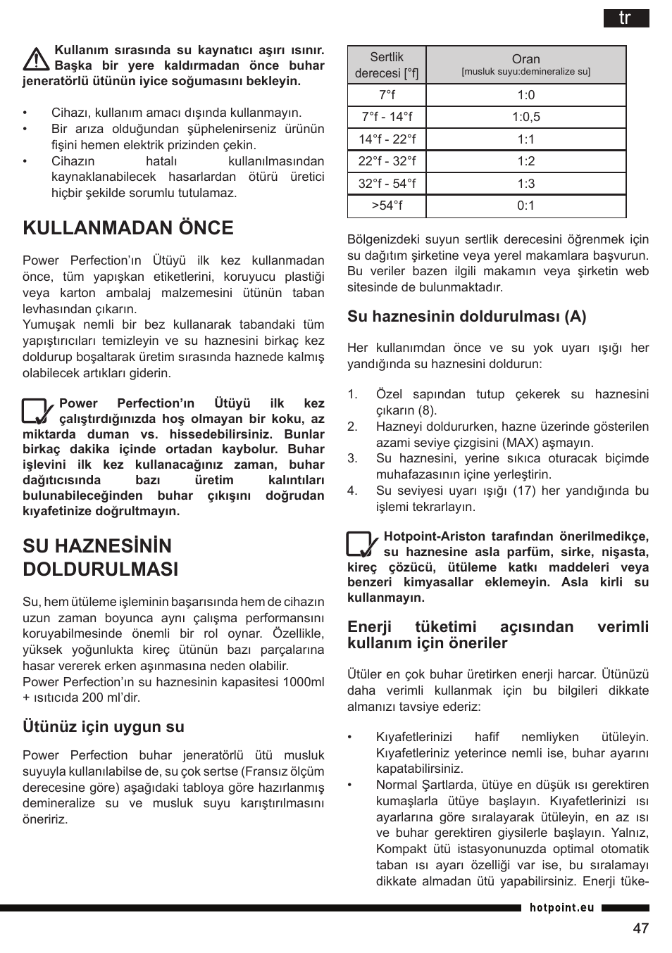 Kullanmadan önce, Su haznesinin doldurulmasi | Hotpoint Ariston G E12 AA0 User Manual | Page 47 / 88