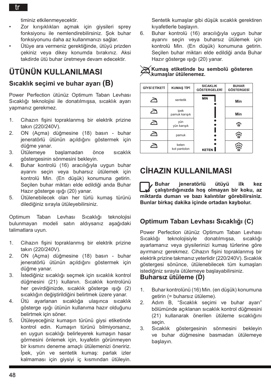 Cihazin kullanilmasi, Ütünün kullanilmasi, Optimum taban levhası sıcaklığı (c) | Buharsız ütüleme (d), Sıcaklık seçimi ve buhar ayarı | Hotpoint Ariston G E12 AA0 User Manual | Page 48 / 88