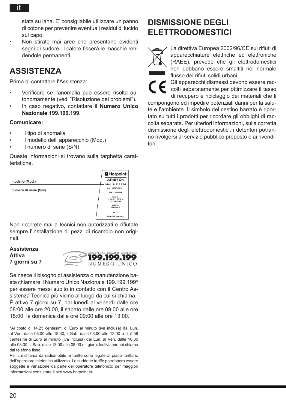 Assistenza, Dismissione degli elettrodomestici | Hotpoint Ariston SI E40 BA0 User Manual | Page 20 / 96