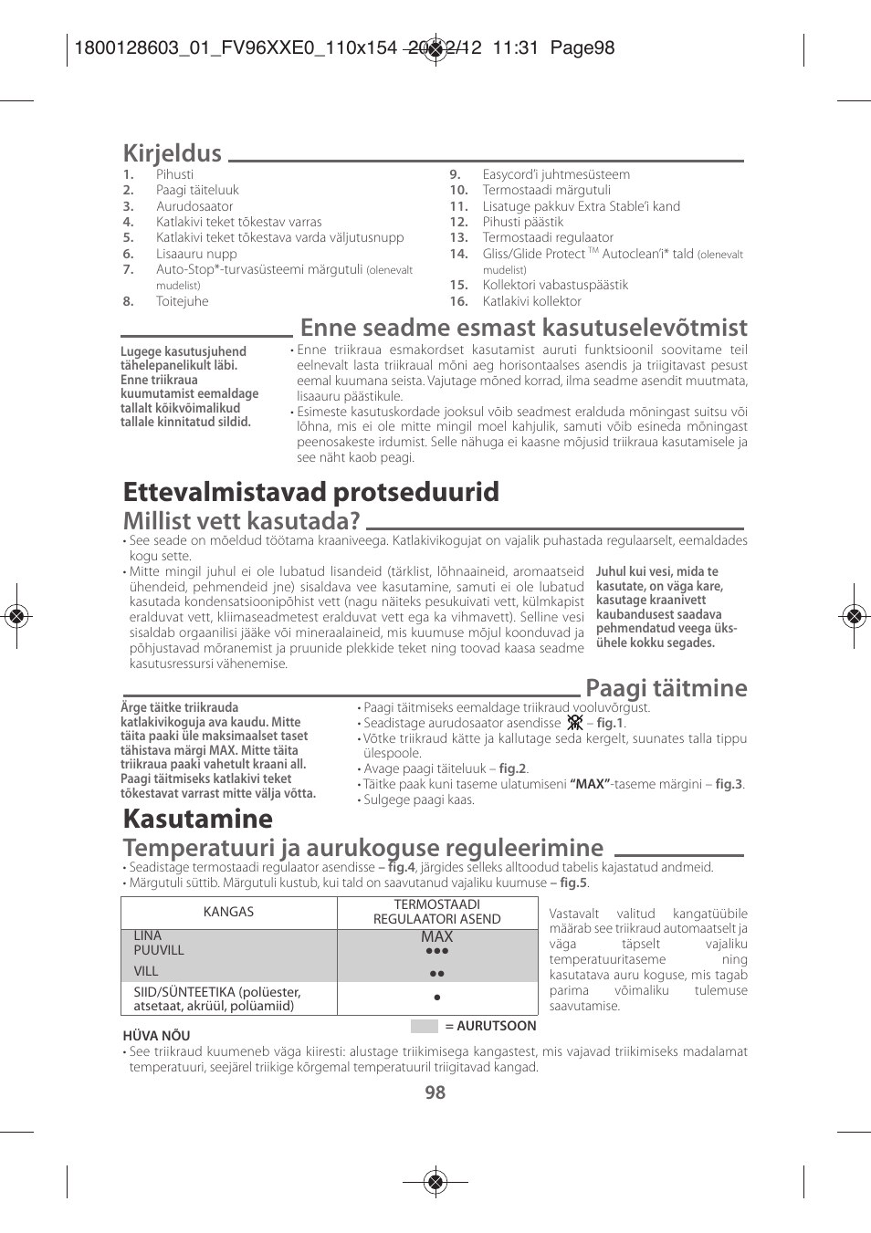 Ettevalmistavad protseduurid, Kasutamine, Kirjeldus | Enne seadme esmast kasutuselevõtmist, Millist vett kasutada, Paagi täitmine, Temperatuuri ja aurukoguse reguleerimine | Tefal FV9630 User Manual | Page 103 / 114