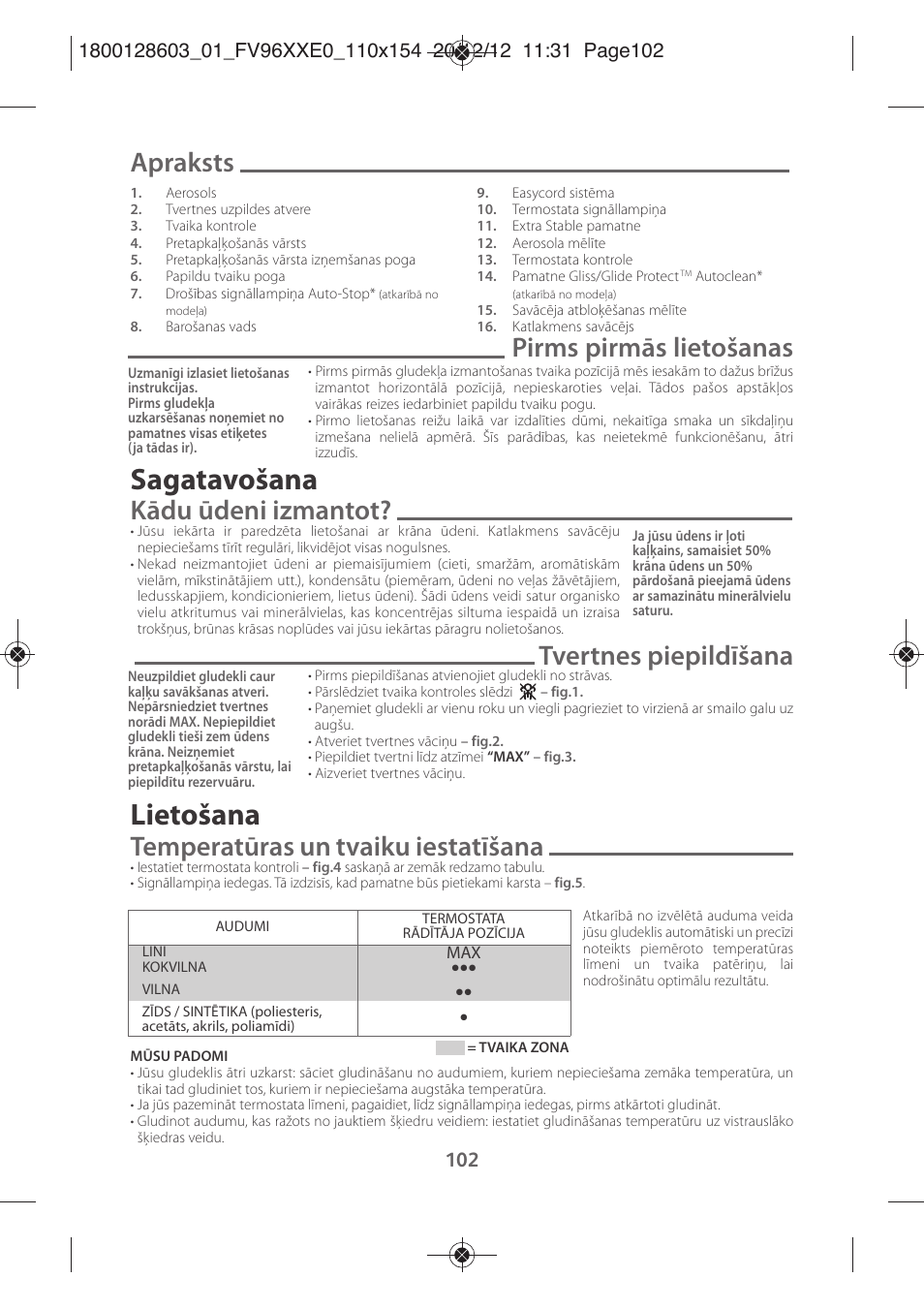 Sagatavošana, Lietošana, Apraksts | Pirms pirmās lietošanas, Kādu ūdeni izmantot, Tvertnes piepildīšana, Temperatūras un tvaiku iestatīšana | Tefal FV9630 User Manual | Page 107 / 114