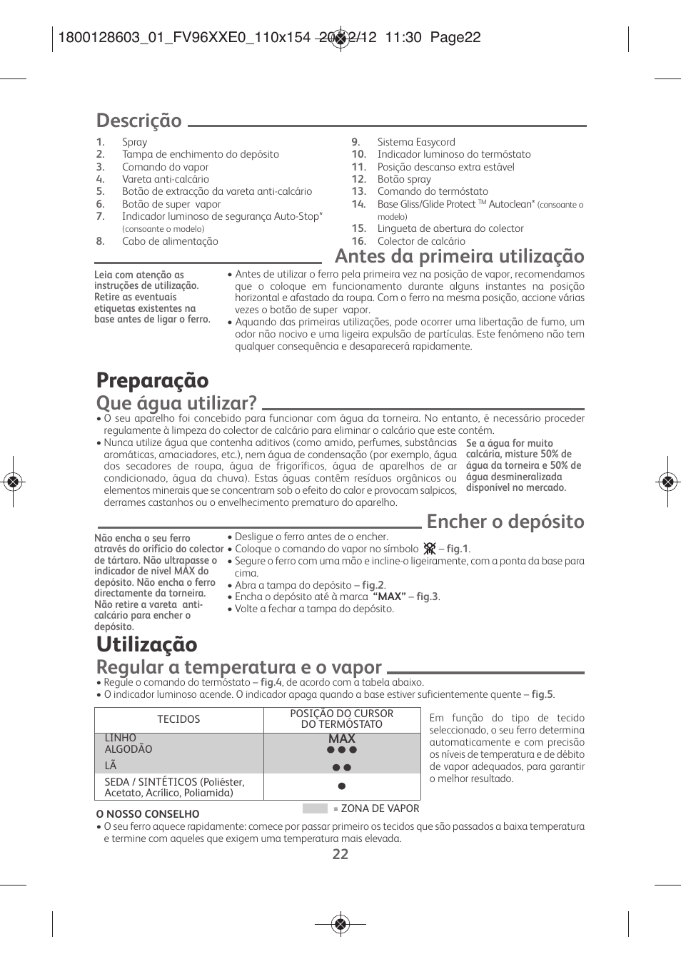 Preparação, Utilização, Descrição | Antes da primeira utilização, Que água utilizar, Encher o depósito, Regular a temperatura e o vapor | Tefal FV9630 User Manual | Page 27 / 114