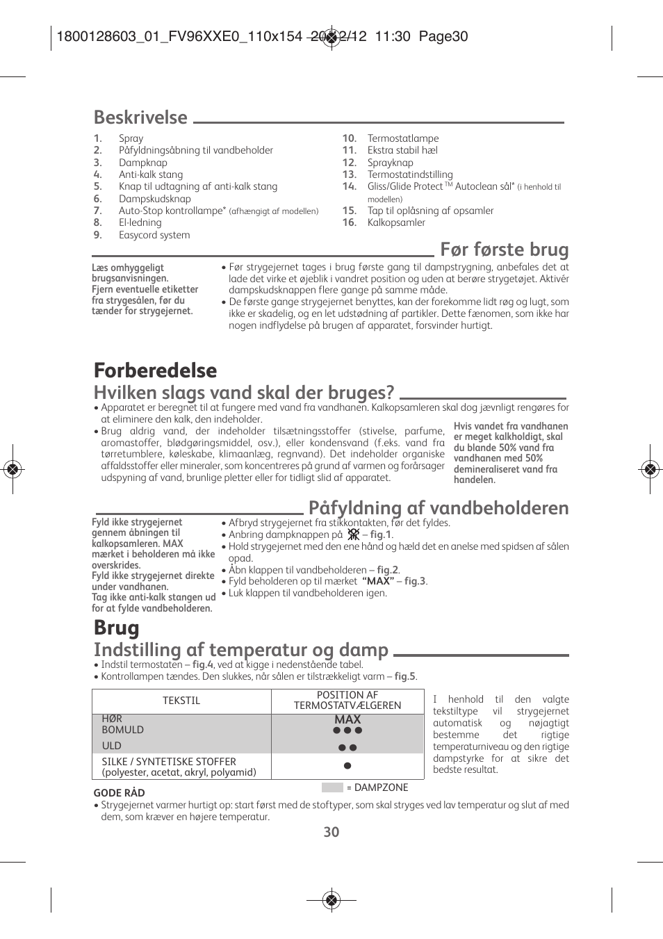 Forberedelse, Brug, Beskrivelse | Før første brug, Hvilken slags vand skal der bruges, Påfyldning af vandbeholderen, Indstilling af temperatur og damp | Tefal FV9630 User Manual | Page 35 / 114