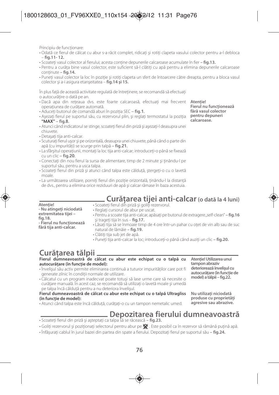 Curăţarea tijei anti-calcar, Curăţarea tălpii, Depozitarea fierului dumneavoastră | O dată la 4 luni) | Tefal FV9630 User Manual | Page 81 / 114
