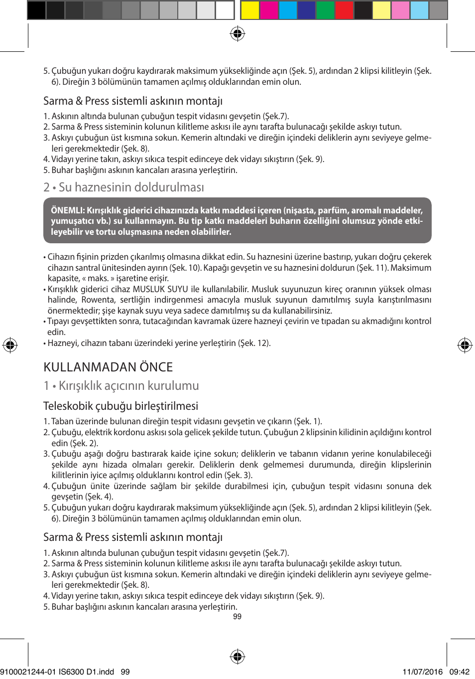 2 • su haznesinin doldurulması, Kullanmadan önce 1 • kırışıklık açıcının kurulumu, Sarma & press sistemli askının montajı | Teleskobik çubuğu birleştirilmesi | ROWENTA MASTER VALET GARMENT STEAMER IS6300 User Manual | Page 104 / 150