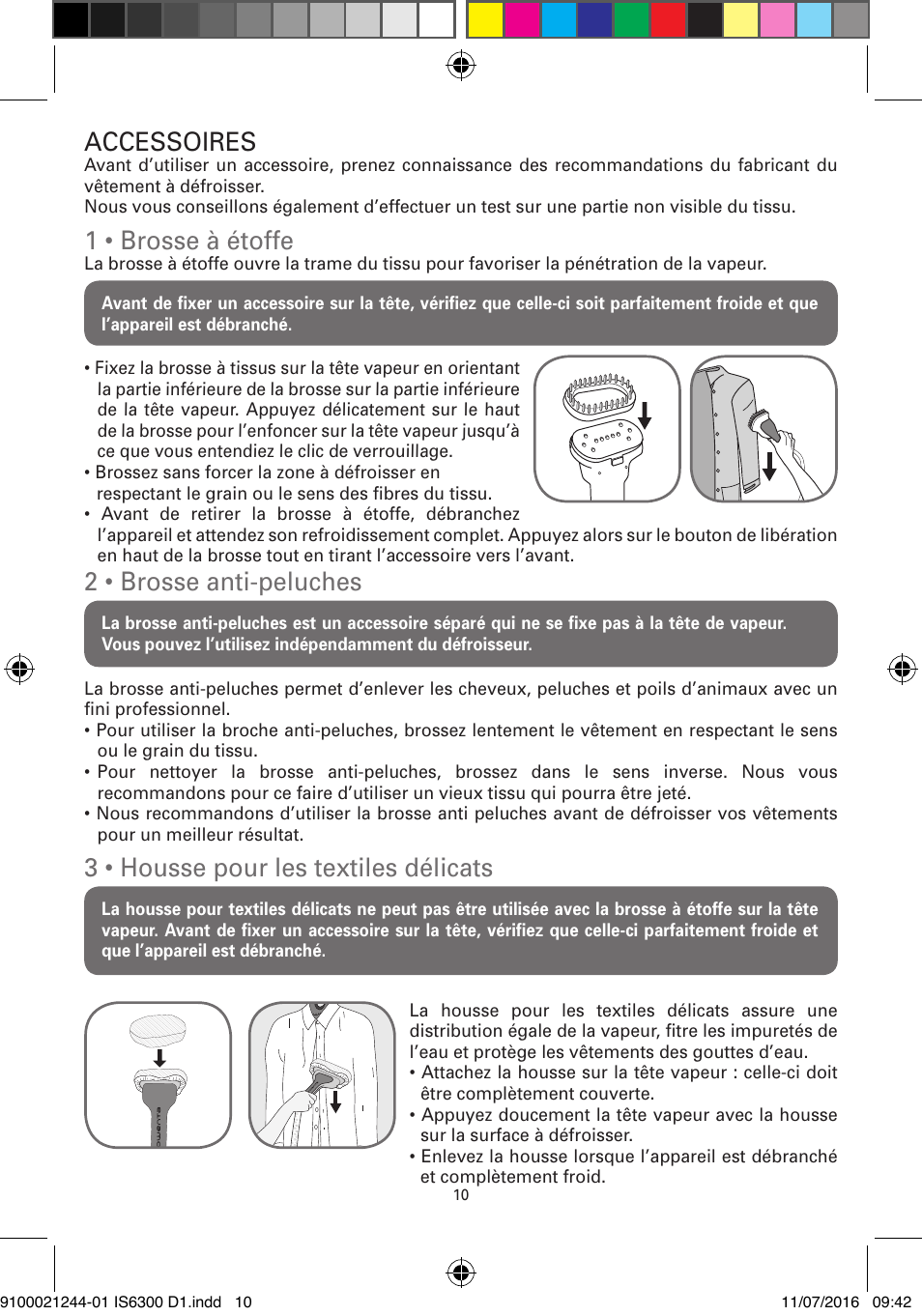 Accessoires, 1 • brosse à étoffe, 2 • brosse anti-peluches | 3 • housse pour les textiles délicats | ROWENTA MASTER VALET GARMENT STEAMER IS6300 User Manual | Page 15 / 150