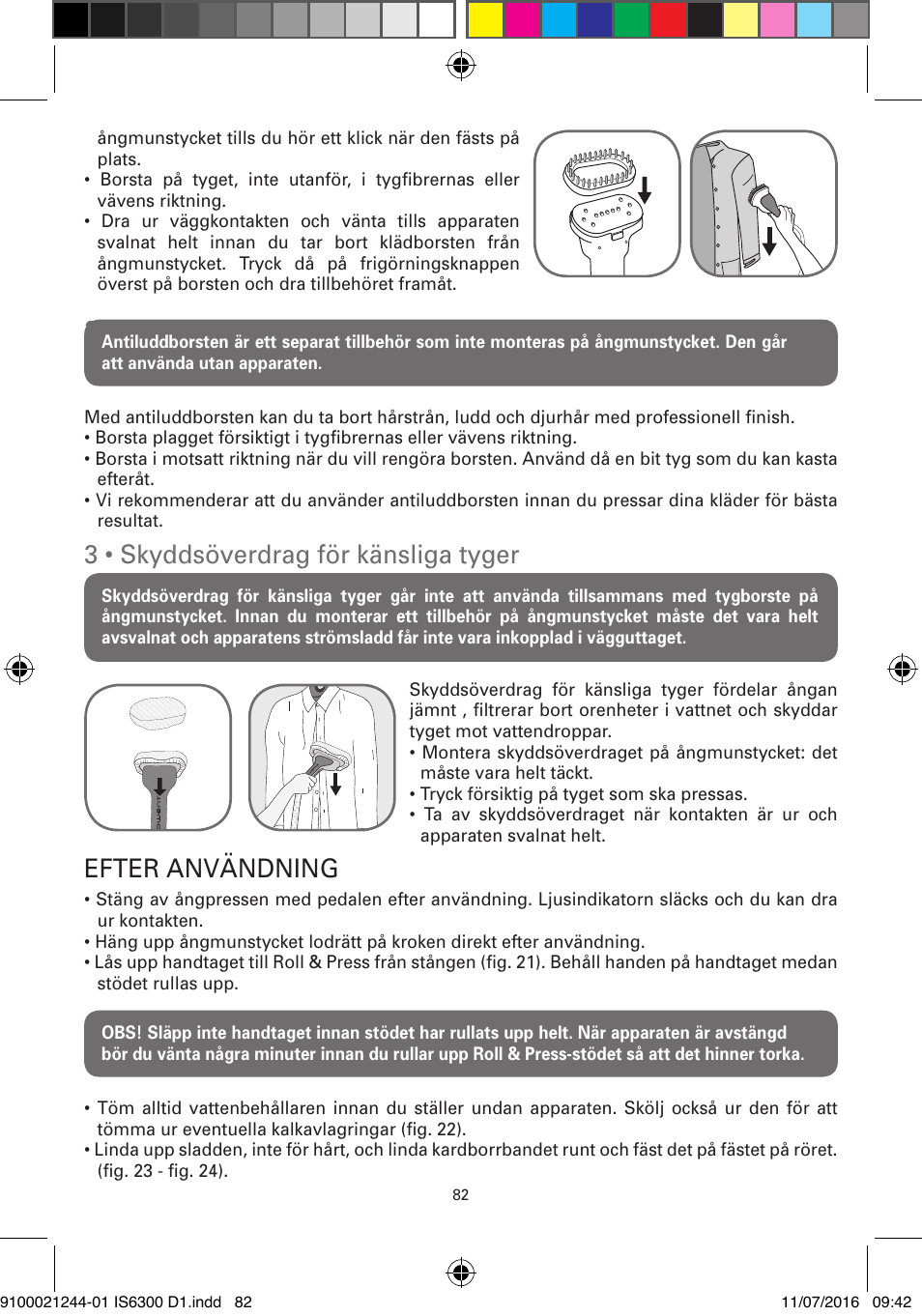 2 • antiluddborste, 3 • skyddsöverdrag för känsliga tyger, Efter användning | ROWENTA MASTER VALET GARMENT STEAMER IS6300 User Manual | Page 87 / 150
