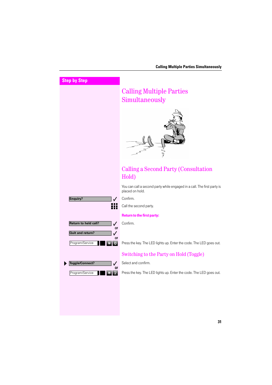 Calling multiple parties simultaneously, Calling a second party (consultation hold), Return to the first party | Switching to the party on hold (toggle) | Deutsche Telekom Octophon F400 User Manual | Page 31 / 106