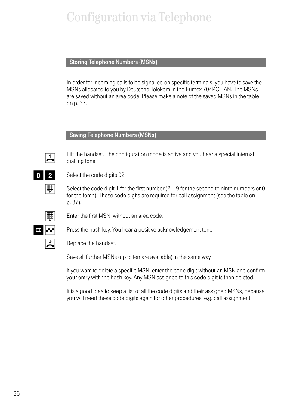 Storing telephone numbers (msns), Saving telephone numbers (msns), Configuration via telephone | B0 2 t t # q d | Deutsche Telekom 704PC User Manual | Page 44 / 120