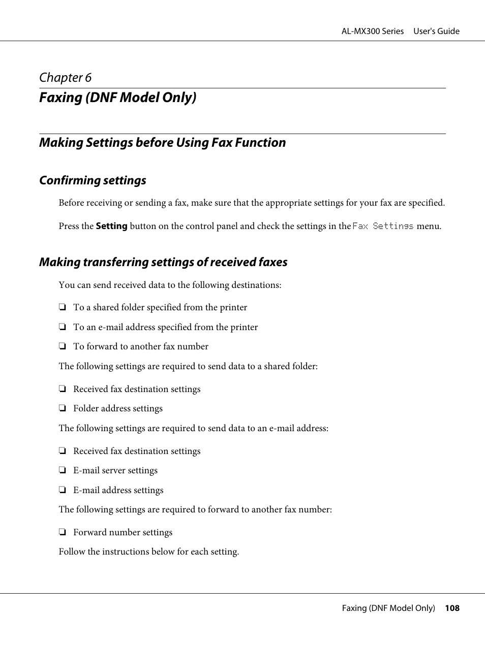 Faxing (dnf model only), Making settings before using fax function, Confirming settings | Making transferring settings of received faxes, Chapter 6 faxing (dnf model only), Chapter 6 | Epson WorkForce AL-MX300DN User Manual | Page 108 / 287