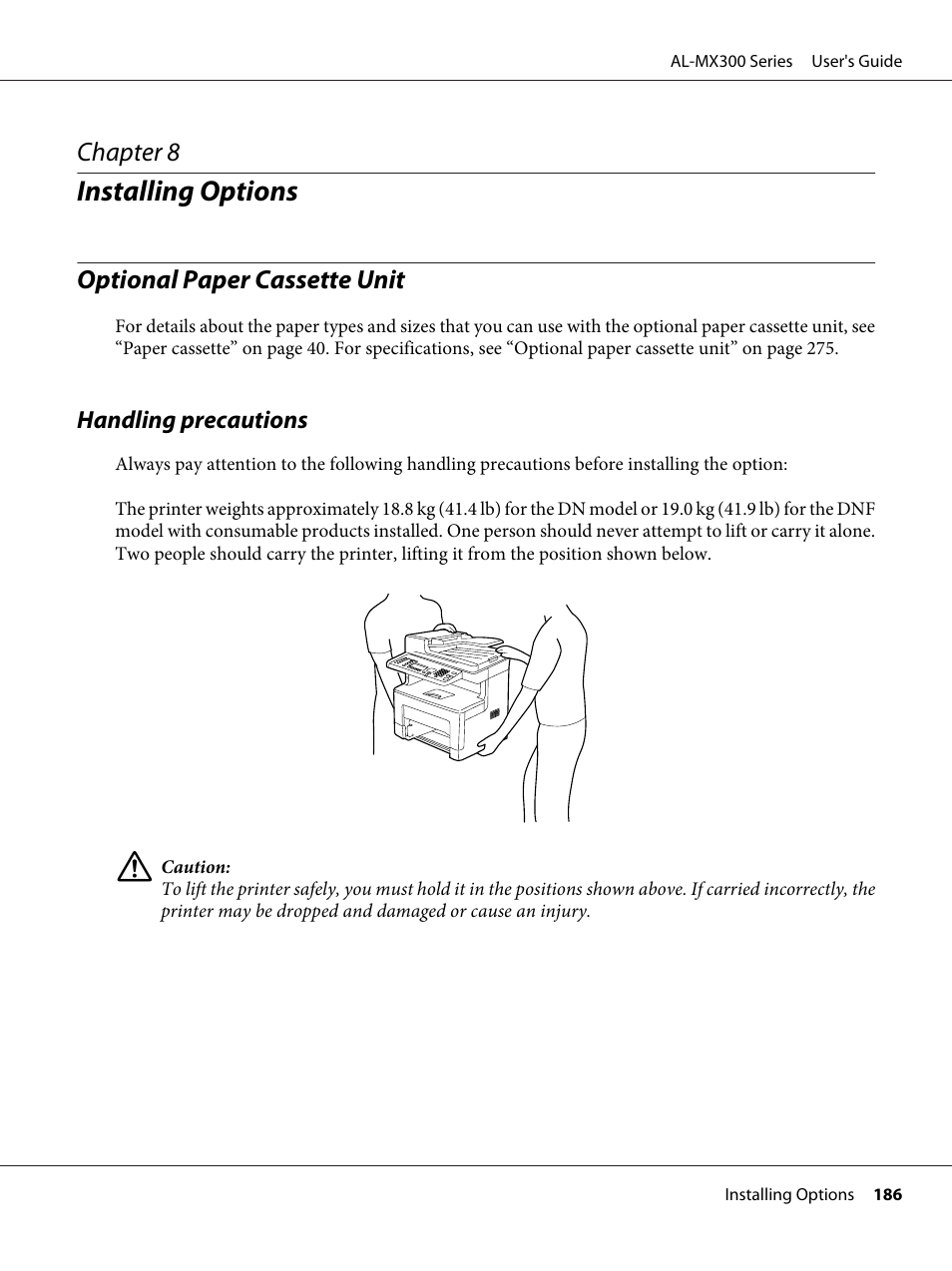 Installing options, Optional paper cassette unit, Handling precautions | Chapter 8 installing options | Epson WorkForce AL-MX300DN User Manual | Page 186 / 287