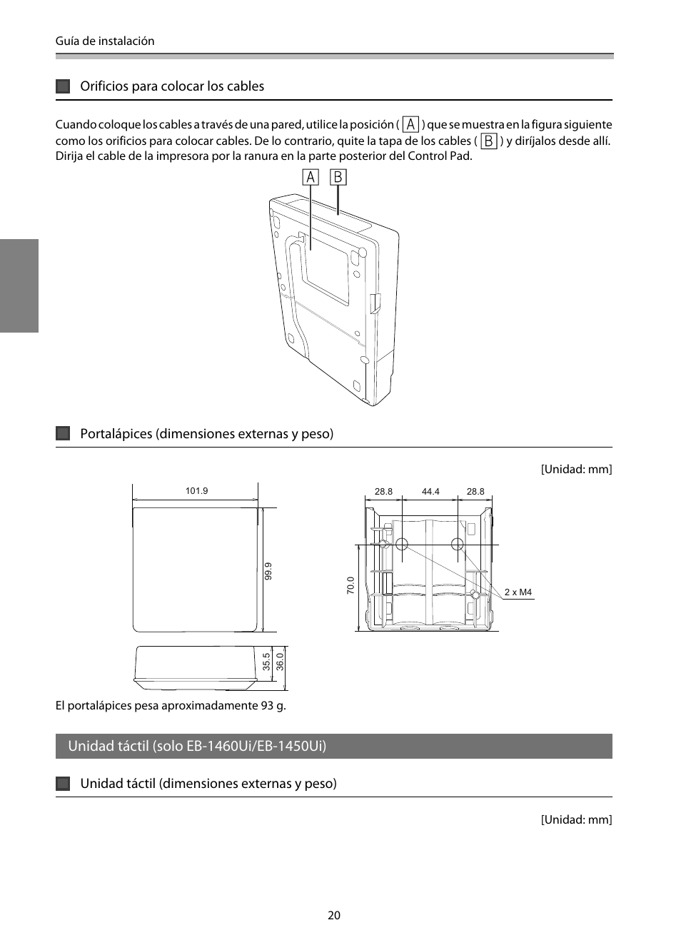 Orificios para colocar los cables, Portalápices (dimensiones externas y peso), Unidad táctil (solo eb-1460ui/eb-1450ui) | Unidad táctil (dimensiones externas y peso) | Epson EB-1460Ui User Manual | Page 255 / 353