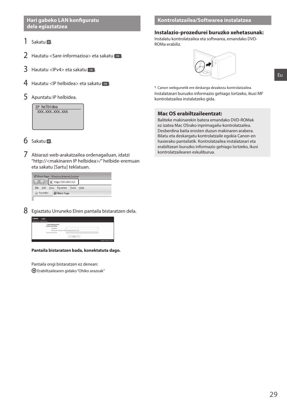 Hari gabeko lan konfi guratu dela egiaztatzea, Kontrolatzailea/ softwarea instalatzea, Iratu 29. orria | Canon i-SENSYS MF244dw User Manual | Page 29 / 124