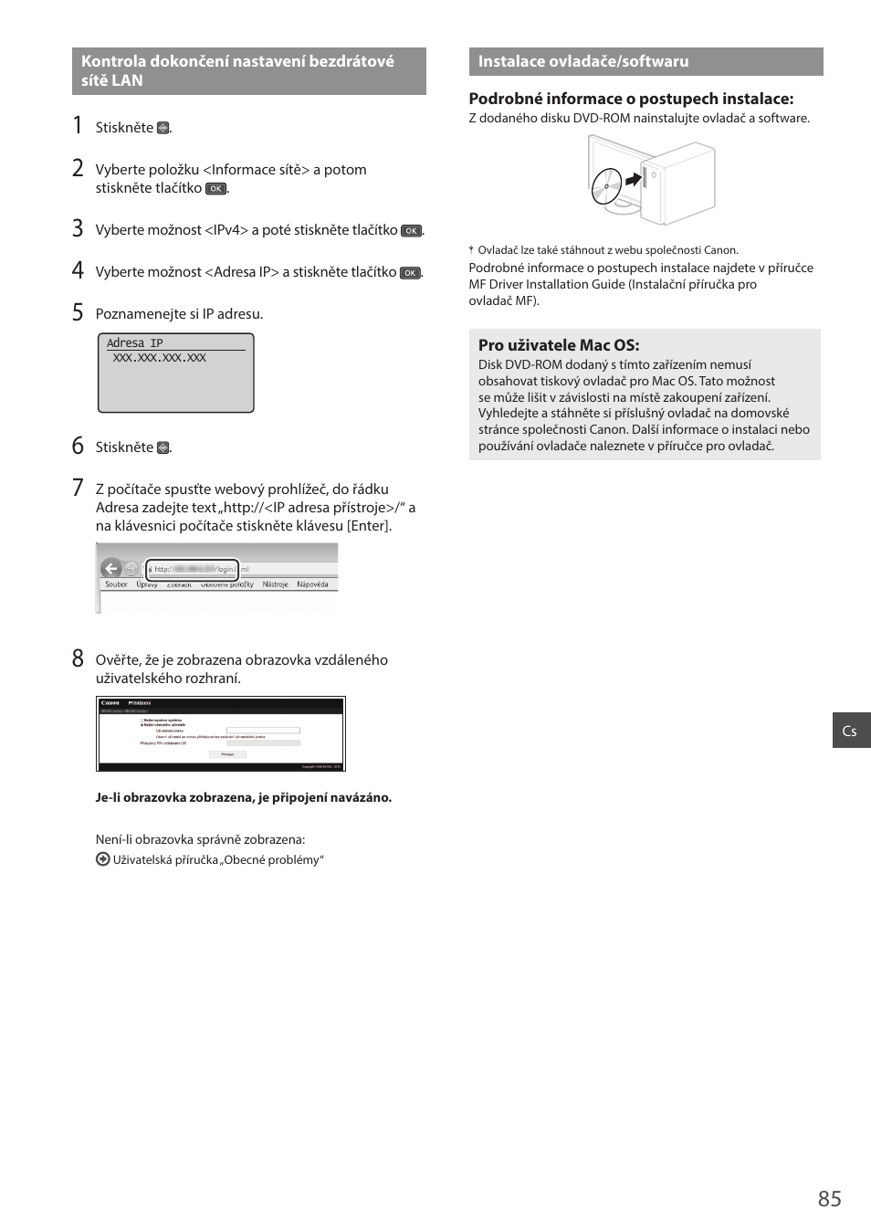 Kontrola dokončení nastavení bezdrátové sítě lan, Instalace ovladače/softwaru | Canon i-SENSYS MF244dw User Manual | Page 85 / 124