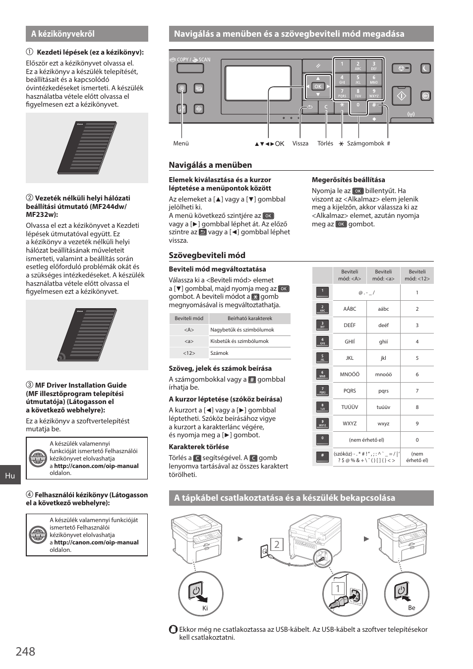 Megadása a tápkábel csatlakoztatása és a készülék, Bekapcsolása, Navigálás a menüben | Szövegbeviteli mód | Canon i-SENSYS MF244dw User Manual | Page 248 / 308