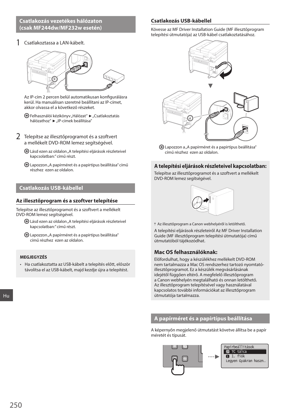 Csatlakozás vezetékes hálózaton, Elhasználók lásd: 250. o, El: „csatlakozás vezetékes hálózaton | Csak mf244dw/mf232w esetén)” (250. old.), El: „csatlakozás usb-kábellel” (250. old.) | Canon i-SENSYS MF244dw User Manual | Page 250 / 308