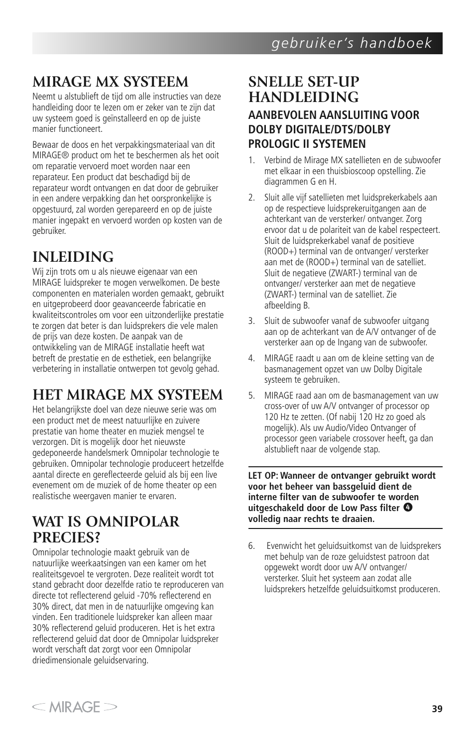 Mirage mx systeem, Inleiding, Het mirage mx systeem | Wat is omnipolar precies, Snelle set-up handleiding | Mirage MX 5.1 User Manual | Page 39 / 72