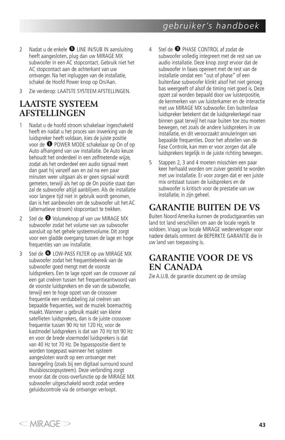 Laatste systeem afstellingen, Garantie buiten de vs, Garantie voor de vs en canada | Mirage MX 5.1 User Manual | Page 43 / 72