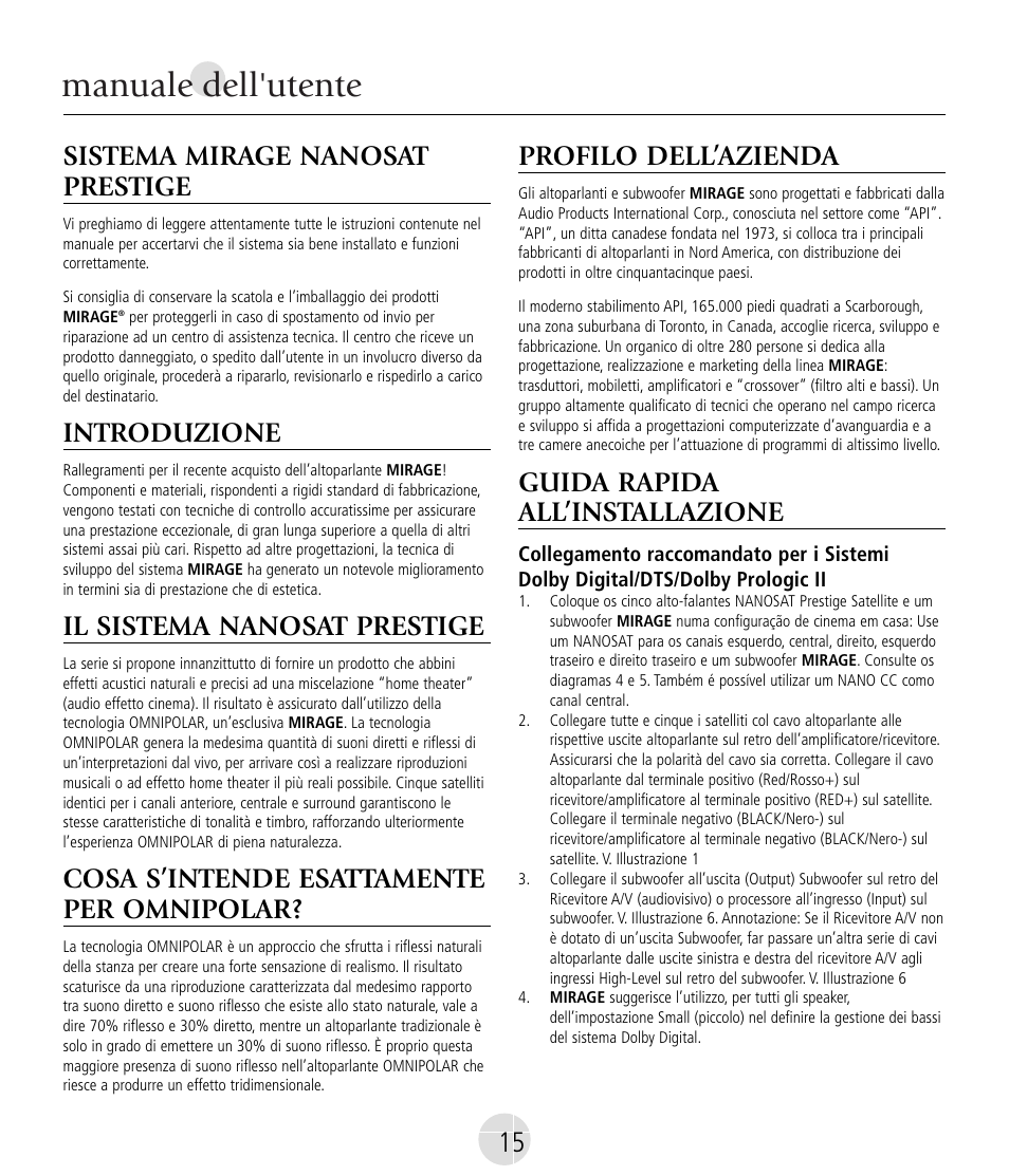 Manuale dell'utente, Sistema mirage nanosat prestige, Introduzione | Il sistema nanosat prestige, Cosa s’intende esattamente per omnipolar, Profilo dell’azienda, Guida rapida all’installazione | Mirage Nanosat® Prestige User Manual | Page 15 / 44