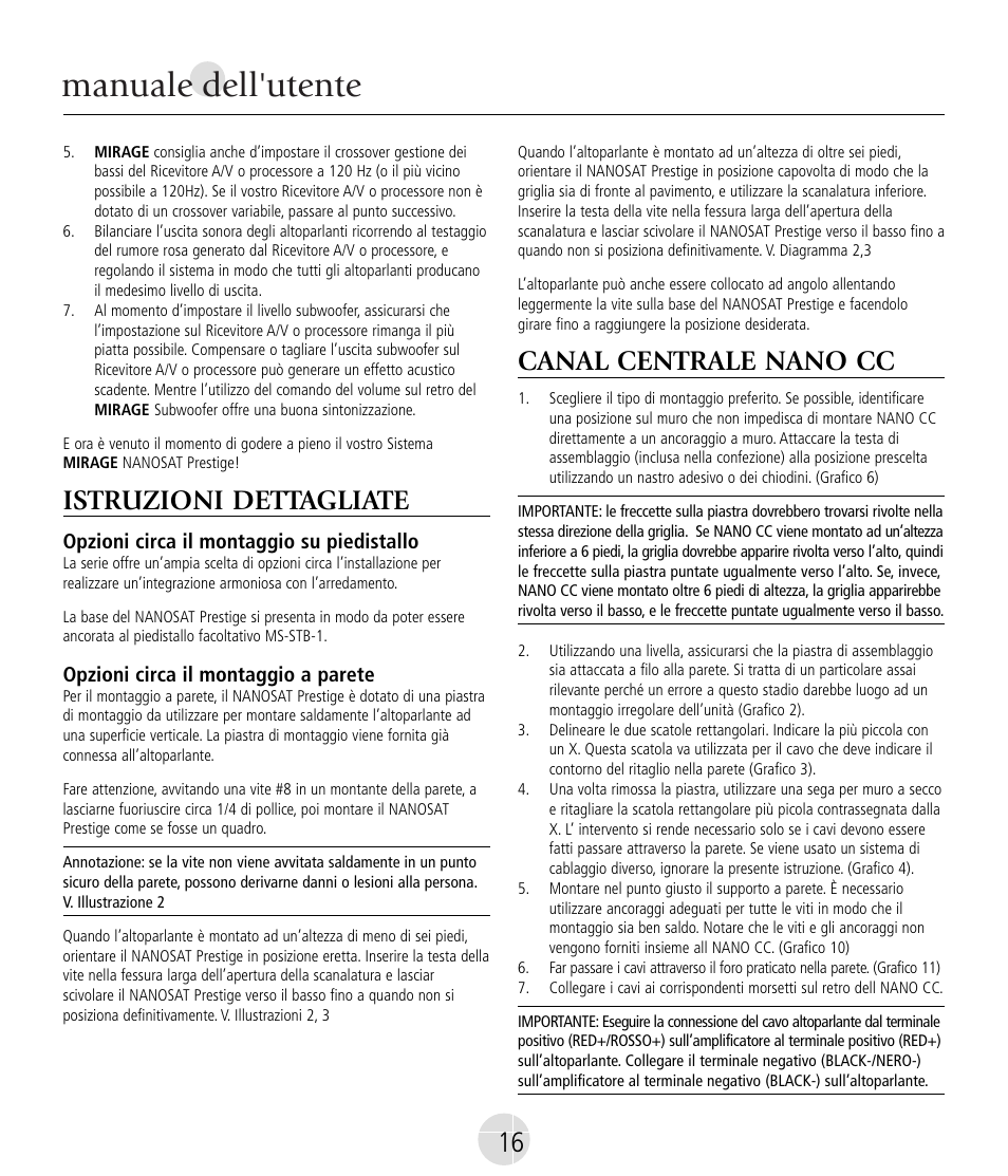 Manuale dell'utente, Istruzioni dettagliate, Canal centrale nano cc | Mirage Nanosat® Prestige User Manual | Page 16 / 44