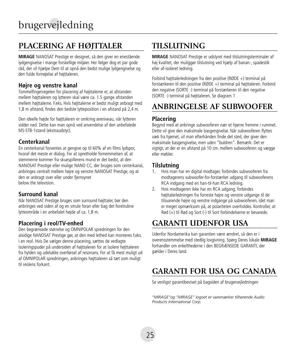 Brugervejledning, Placering af højttaler, Tilslutning | Anbringelse af subwoofer, Garanti udenfor usa, Garanti for usa og canada | Mirage Nanosat® Prestige User Manual | Page 25 / 44