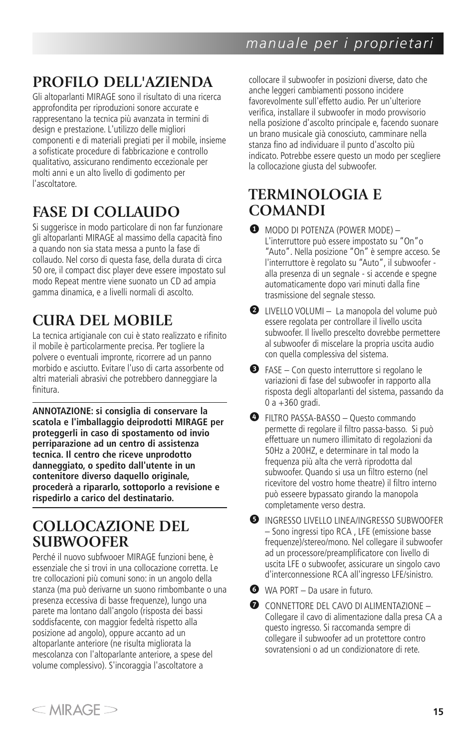 Profilo dell'azienda, Fase di collaudo, Cura del mobile | Collocazione del subwoofer, Terminologia e comandi | Mirage MM-8 User Manual | Page 15 / 44